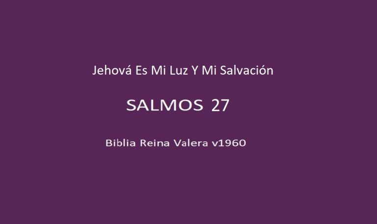 Salmos 27 Biblia Reina Valera v 1960